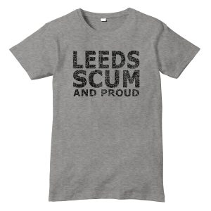 Leeds United 'LEEDS SCUM AND PROUD' T-Shirt (Grey)
